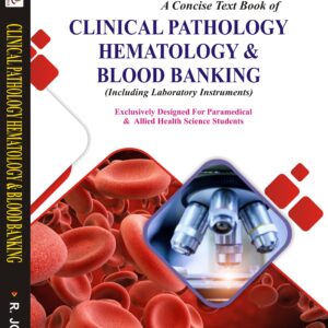 Concise Text Book of Clinical Pathology, Hematology & Blood Banking