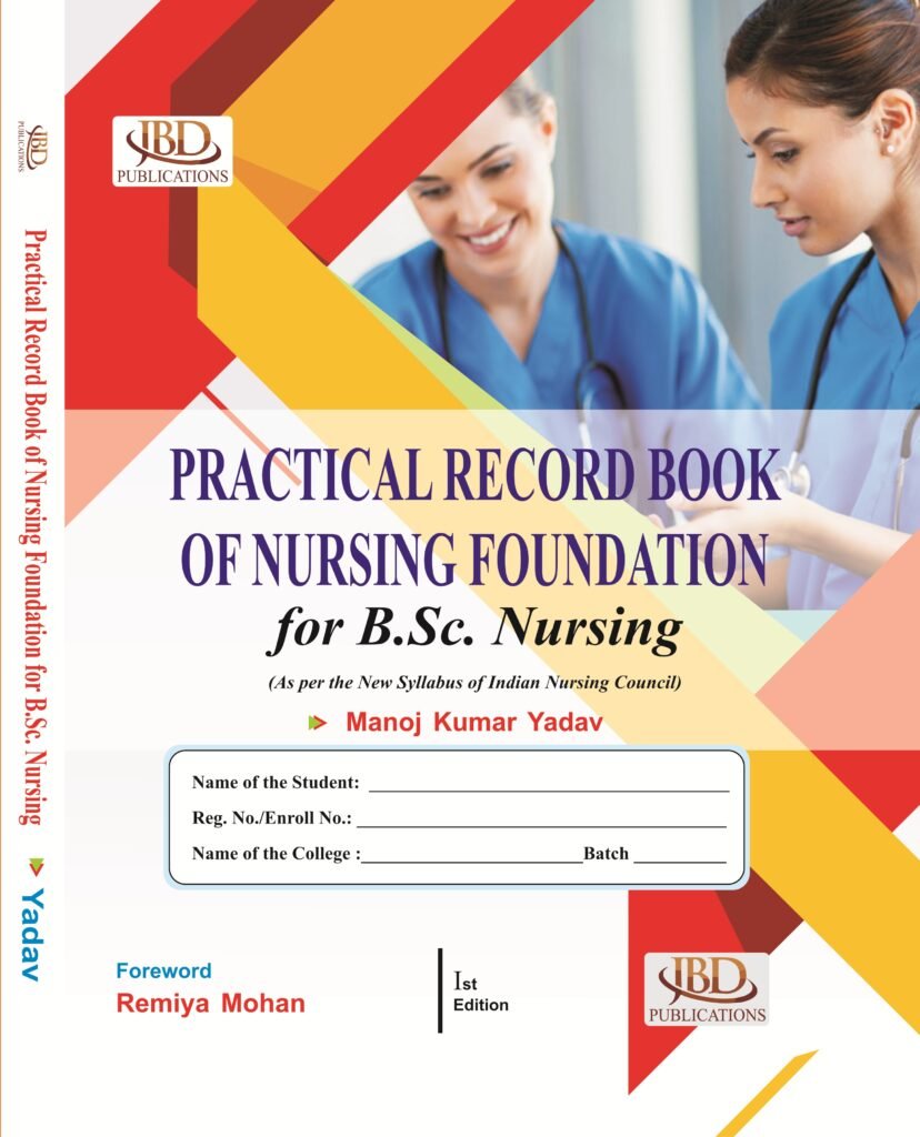 Practical Record Book of Nursing Foundation for B.Sc. Nursing – JBD ...