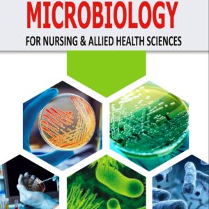 MICROBIOLOGY For Nursing & Allied Health Sciences